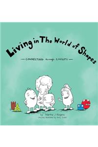Living in The World of Shapes