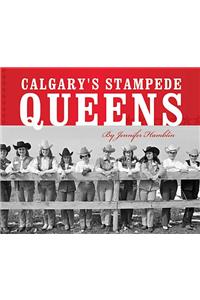 Calgary's Stampede Queens