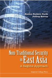 Non-Traditional Security in East Asia: A Regime Approach
