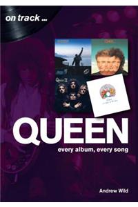 Queen: Every Album, Every Song  (On Track)