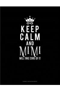 Keep Calm and Mimi Will Take Care of It