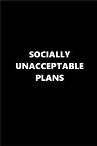 2019 Weekly Planner Funny Theme Socially Unacceptable Plans Black White 134 Pages