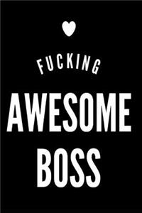 Fucking Awesome Boss