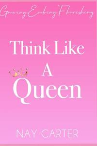 Think Like a Queen