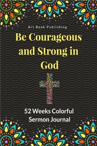Be Courageous and Strong in God