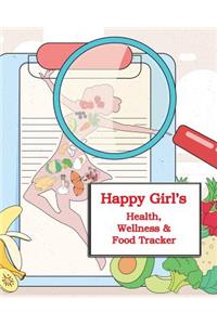 Happy Girl's Health, Wellness & Food Tracker: Full-Color Planner to Be Happy! Be Fit!