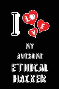 I Love My Awesome Ethical Hacker