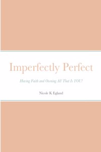 Imperfectly Perfect