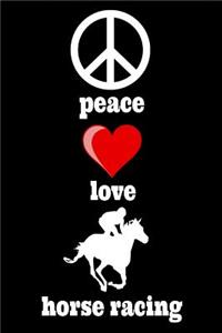 Peace Love Horse Racing