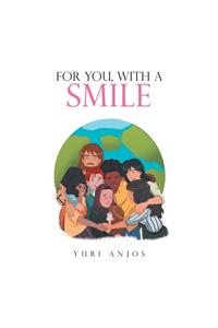 For You, with a Smile