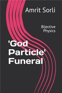 'god Particle' Funeral
