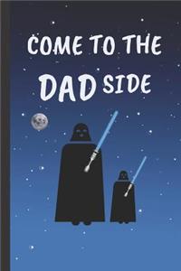 Come to the Dad Side: 6