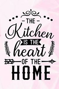The Kitchen Is the Heart of the Home