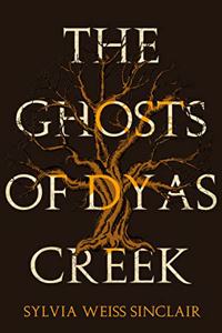 Ghosts of Dyas Creek