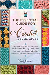 The Essential Guide for Crochet Techniques