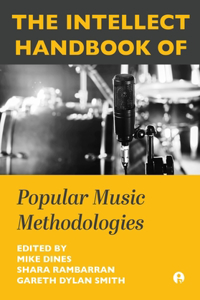 The Intellect Handbook of Popular Music Methodologies