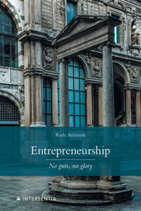 Entrepreneurship: No Guts, No Glory