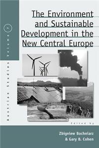 Environment and Sustainable Development in the New Central Europe