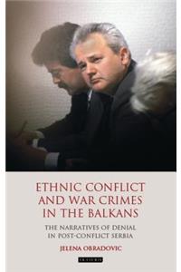 Ethnic Conflict and War Crimes in the Balkans