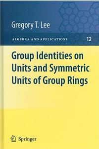 Group Identities on Units and Symmetric Units of Group Rings