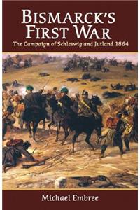Bismarck's First War