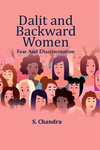Dalit and Backward Women-Fear and Discrimination