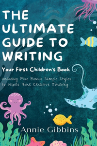 Ultimate Guide to Writing a Children's Book