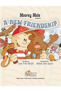 Moorey Mole Presents... a New Friendship (Hardback)