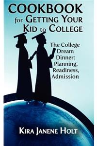 Cookbook for Getting Your Kid to College