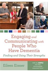 Engaging and Communicating with People Who Have Dementia