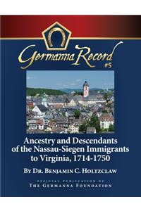 Ancestry and Descendants of the Nassau-Siegen Immigrants to Virginia, 1714-1750