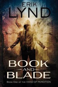 Book and Blade: Book One of the Hand of Perdition