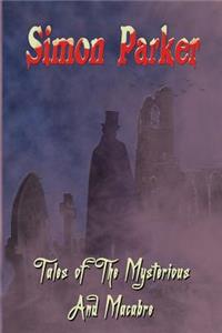 Tales of the Mysterious and Macabre