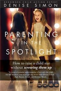 Parenting in the Spotlight