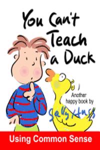 You Can't Teach a Duck