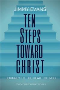 Ten Steps Toward Christ