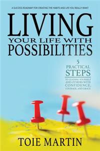 Living Your Life with Possibilities