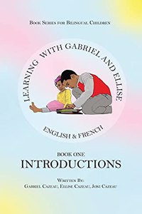 Learning With Gabriel and Ellise Book One- Introductions