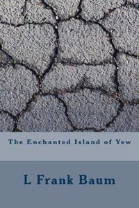 The Enchanted Island of Yew