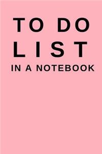 To Do List in a Notebook: (6x9) Daily Planner to Increase Your Productivity, Undated 90 Day to Do Task List, Durable Matte Pink Cover