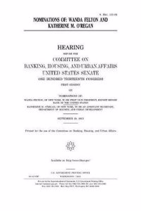 Nominations of Wanda Felton and Katherine M. O'Regan