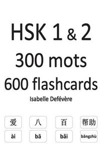 HSK 1 & 2 300 mots 600 flashcards