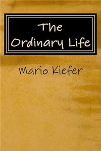 The Ordinary Life