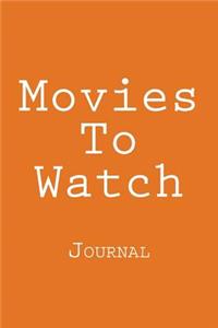 Movies To Watch
