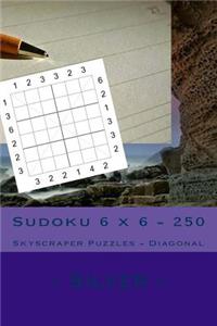 Sudoku 6 X 6 - 250 Skyscraper Puzzles - Diagonal - Silver