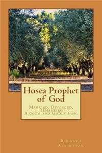 Hosea Prophet of God: A Good and Godly Man