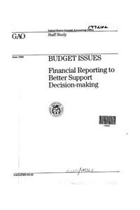 Budget Issues: Financial Reporting to Better Support DecisionMaking