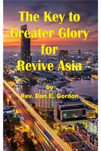 The Key to Greater Glory for Revive Asia
