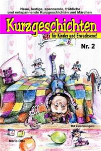 Kurzgeschichten für Kinder und Erwachsene Nr. 2