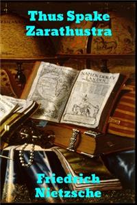 Thus Spake Zarathustra: A Book for All and None